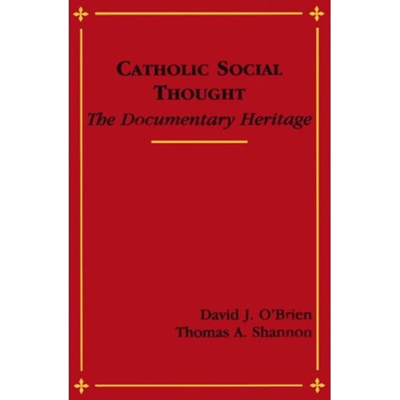Pre-Owned Catholic Social Thought: The Documentary Heritage (Paperback) 0883447878 9780883447871