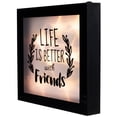 thumbnail image 6 of Northlight LED Lighted Life is Better with Friends Framed Wall Sign - 9" x 9", 6 of 9