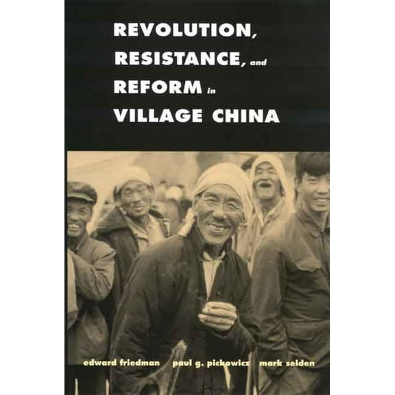 Yale Agrarian Studies Series: Revolution, Resistance, and Reform in Village China (Paperback)