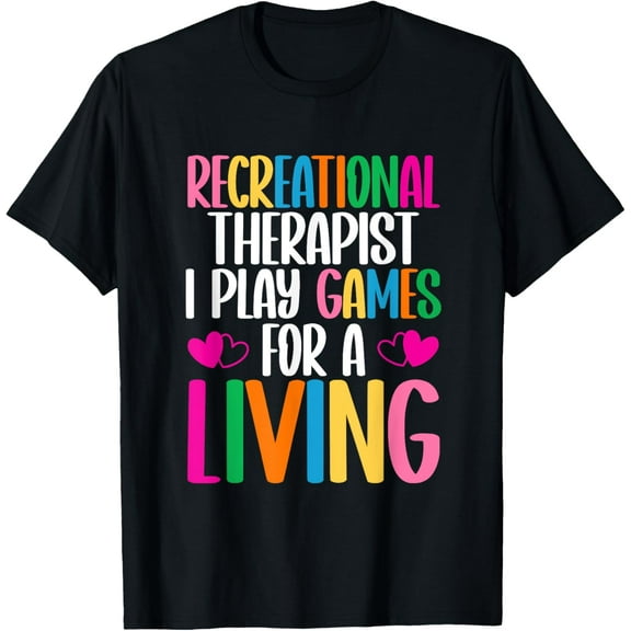 Therapeutic Recreation RT Month Recreational Therapist T-Shirt