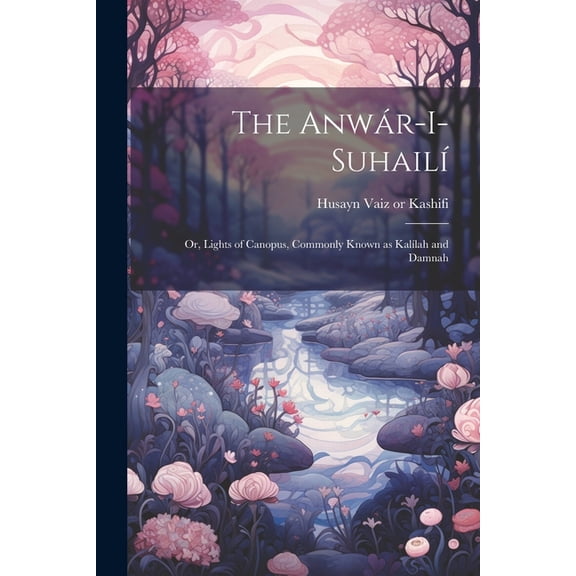 The Anwár-i-Suhailí (Paperback)