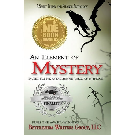 A Sweet, Funny, and Strange Anthology An Element of Mystery: Sweet, Funny, and Strange Tales of Intrigue, Book 7, (Paperback)
