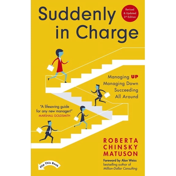 Suddenly In Charge 3rd Edition : Managing Up, Managing Down, Succeeding All Around (Paperback)