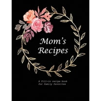 Mom's Recipes: A Fill-in Recipe Book for Family Favorites (Paperback) by Fennec Press