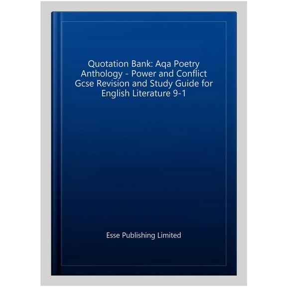 Quotation Bank: Aqa Poetry Anthology - Power And Conflict Gcse Revision And Study Guide For English Literature 9-1