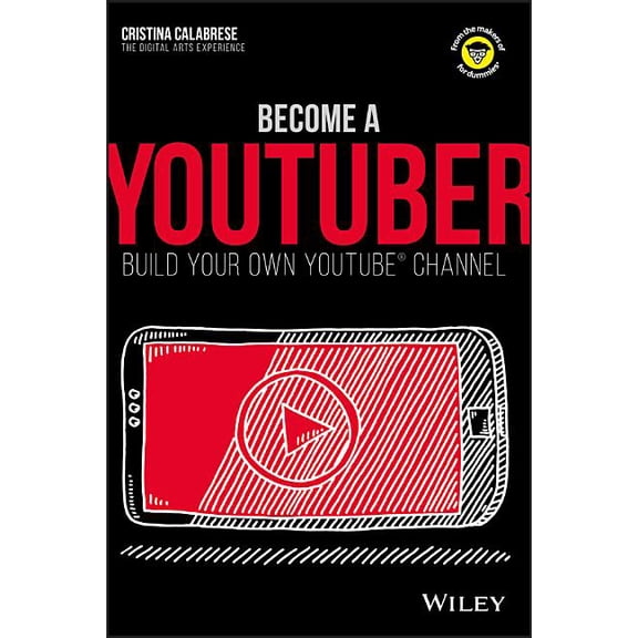 Dummies Junior Become a Youtuber: Build Your Own Youtube Channel, (Paperback)