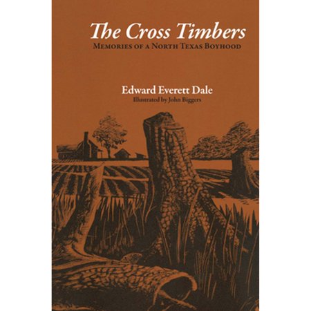 Pre-Owned The Cross Timbers: Memories of a North Texas Boyhood (Paperback) 0292740697 9780292740693