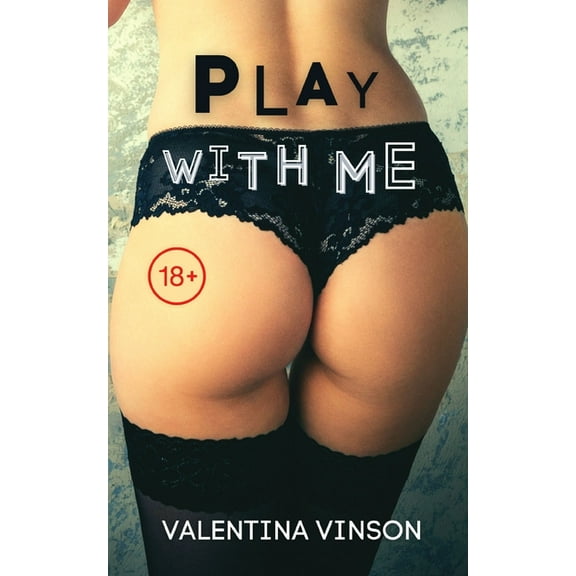 Play with me : You decide if the protagonist will have sex with a woman or a man (bisexual erotic story) (Paperback)