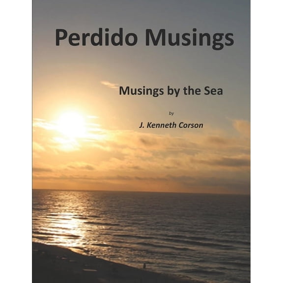Perdido Musings: Musings by the Sea (Paperback)