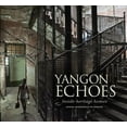 thumbnail image 2 of Yangon Echoes : Inside Heritage Homes (Paperback), 2 of 3