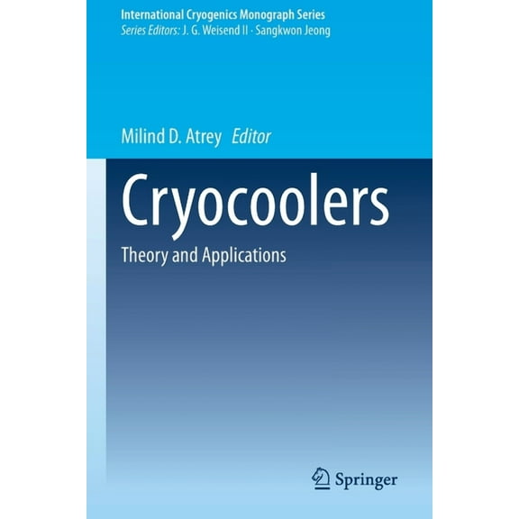 International Cryogenics Monograph Cryocoolers: Theory and Applications, (Paperback)