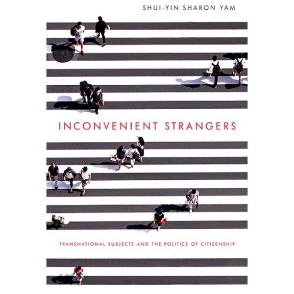 Pre-Owned Intersectional Rhetorics: Inconvenient Strangers : Transnational Subjects and the Politics of Citizenship (Paperback)