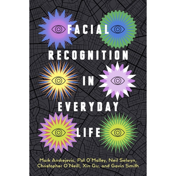 Sensing Media: Aesthetics, Philosophy, a Facial Recognition in Everyday Life, (Paperback)