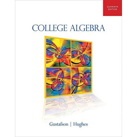 College Algebra (Hardcover) by R David Gustafson, Professor Jeff Hughes