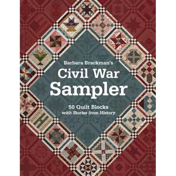Pre-Owned Barbara Brackman's Civil War Sampler: 50 Quilt Blocks with Stories from History, (Paperback)
