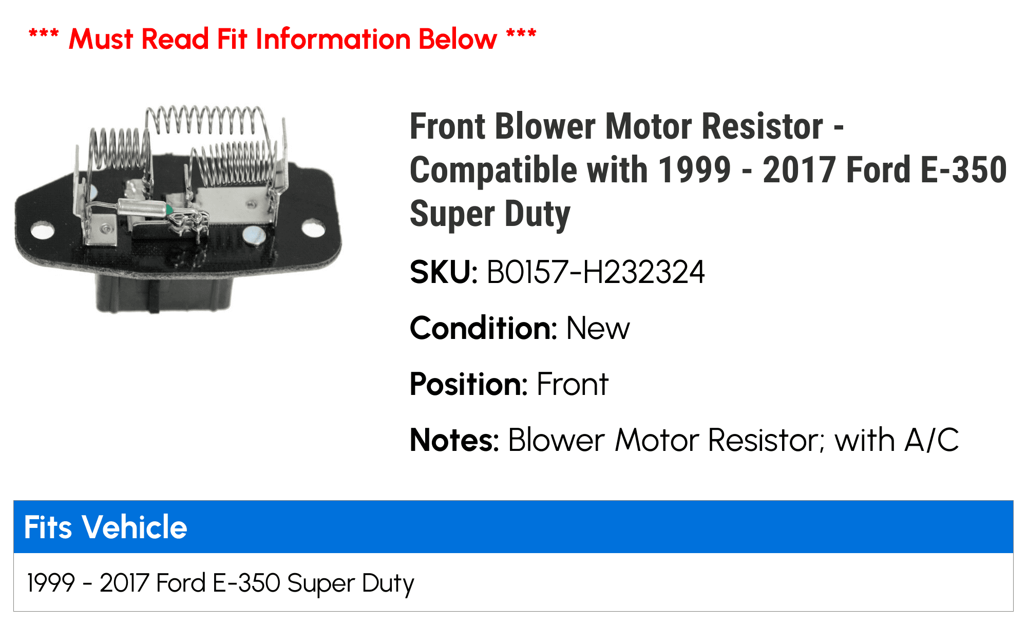 Front Blower Motor Resistor - Compatible with 1999 - 2017 Ford E-350 Super Duty 2000 2001 2002 2003 2004 2005 2006 2007 2008 2009 2010 2011 2012 2013 2014 2015 2016