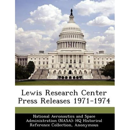 - Lewis Research Center Press Releases 1971-1974