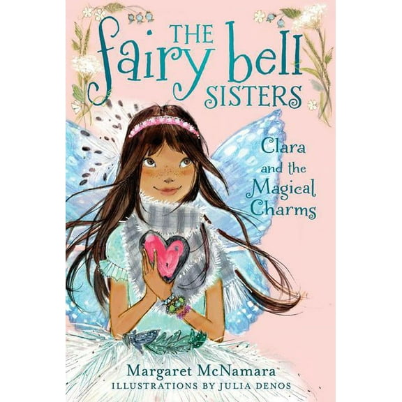 Fairy Bell Sisters The Fairy Bell Sisters #4: Clara and the Magical Charms, Book 4, (Paperback)