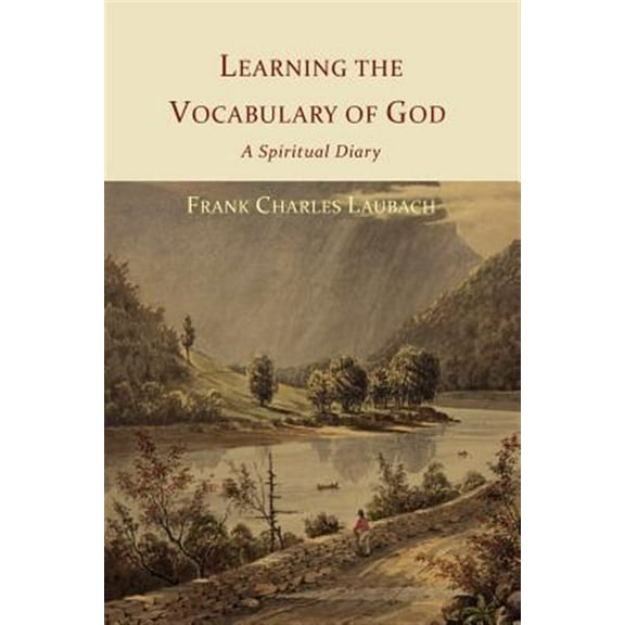 Learning the Vocabulary of God: A Spiritual Diary