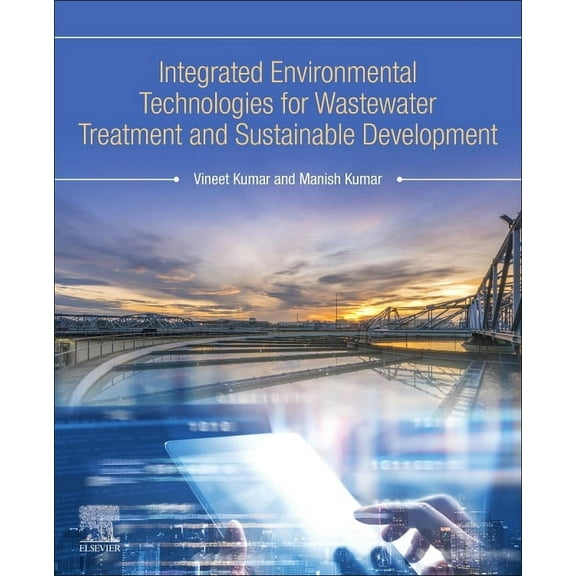 Integrated Environmental Technologies for Wastewater Treatment and Sustainable Development, (Paperback)