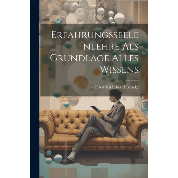 Erfahrungsseelenlehre als Grundlage alles Wissens (Paperback)