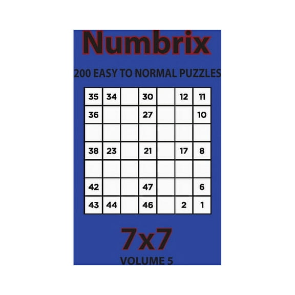 Numbrix - 200 Easy to Normal Puzzles 7x7 (Volume 5)