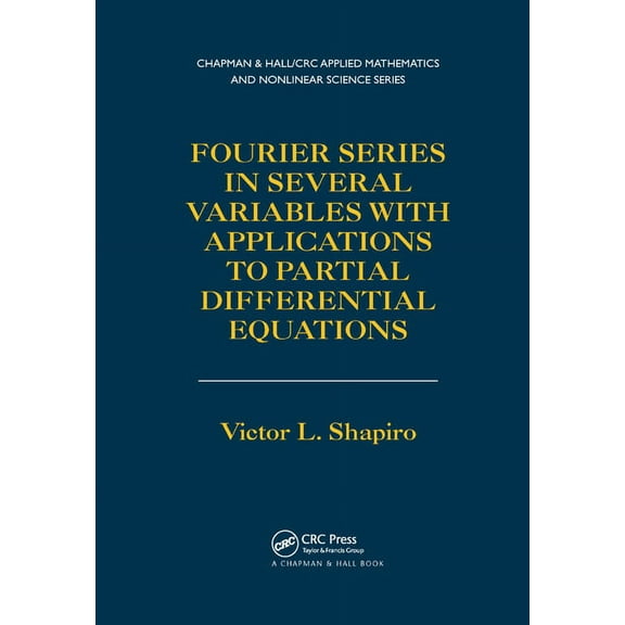 Fourier Series in Several Variables with Applications to Partial Differential Equations, (Paperback)