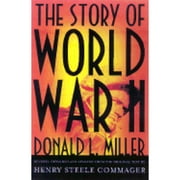 Pre-Owned The Story of World War II (Hardcover 9780743211987) by Henry Steele Commager, Donald L Miller, Henry Steele Commager