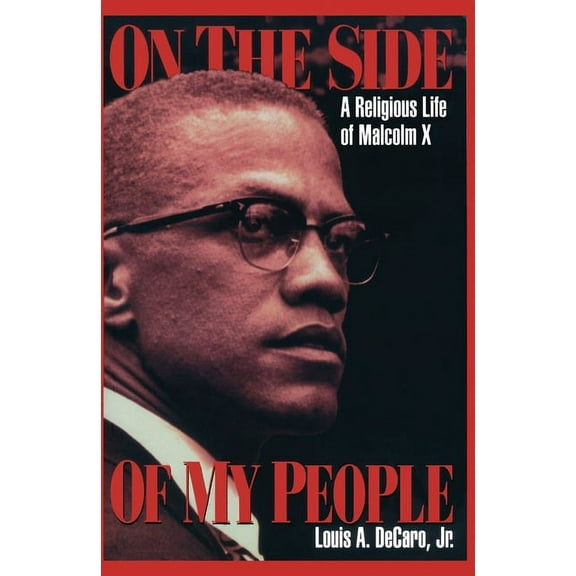 On the Side of My People: A Religious Life of Malcolm X, (Paperback)