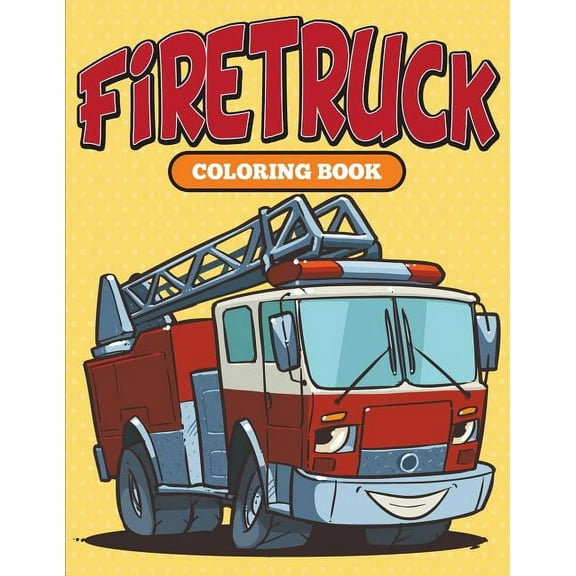 Firetruck: Coloring Book, (Paperback)