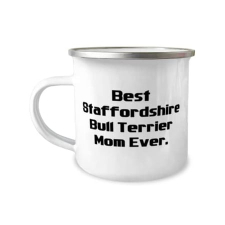 

Inappropriate Staffordshire Bull Terrier Dog Best Staffordshire Bull Terrier Mom Useful 12oz Camper Mug For Pet Lovers From Friends