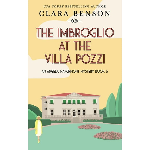 An Angela Marchmont Mystery The Imbroglio at the Villa Pozzi, Book 6, (Paperback)