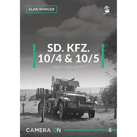 Camera on: SD.KFZ. 10/4 & 10/5 Selbstfahrlafette (Paperback)