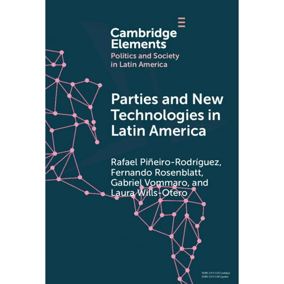 Elements in Politics and Society in Lati Parties and New Technologies in Latin America, (Hardcover)