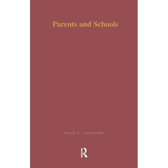 Source Books on Education Parents and Schools: A Source Book, Book 37, (Hardcover)