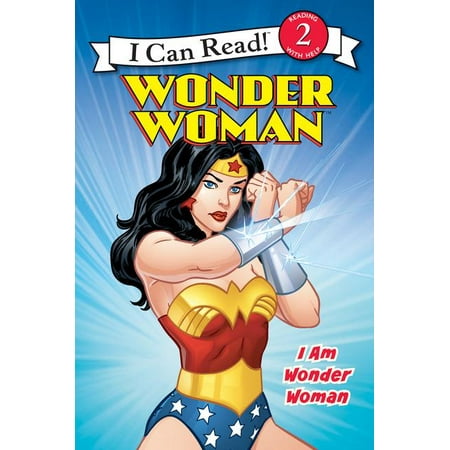 Wonder Woman Classic: I Am Wonder Woman (Best Wonder Woman Stories)