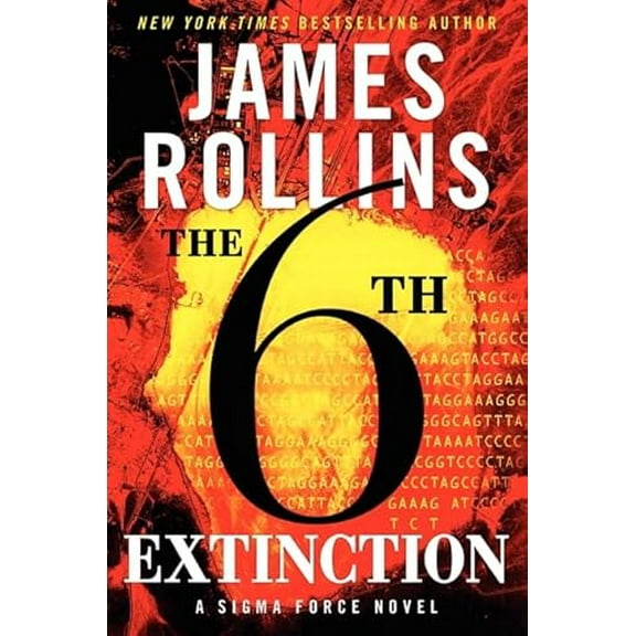 Pre-Owned The Sixth Extinction (Sigma Force), 9780061784811, 0061784818, Hardcover, First Edition edition