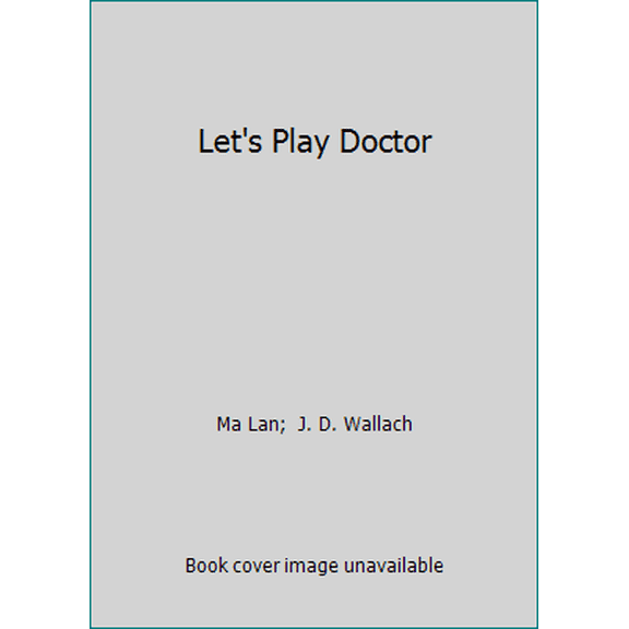 Pre-Owned Let's Play Doctor (Paperback) 0970149093 9780970149091