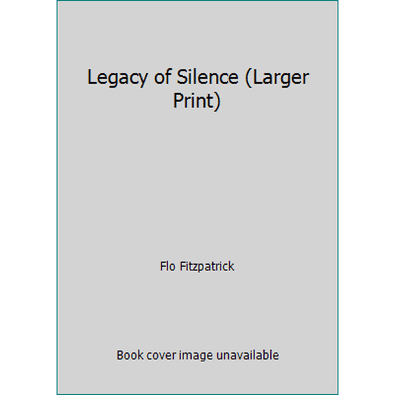 Pre-Owned Legacy of Silence (Larger Print) (Paperback) 0373366868 9780373366866