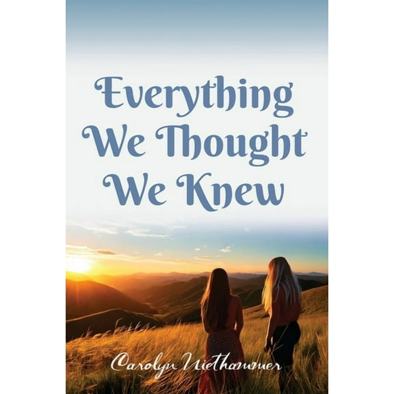 Everything We Thought We Knew, (Paperback)