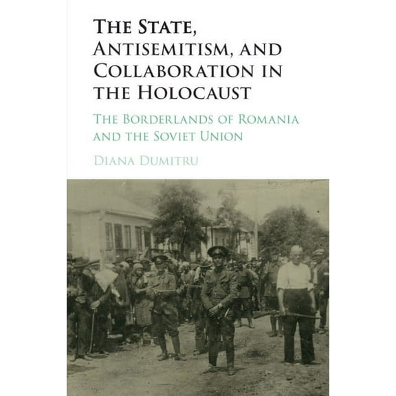 The State, Antisemitism, and Collaboration in the Holocaust, (Paperback)