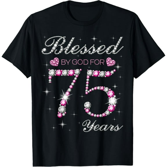 Blessed By God For 75 Years Old 75th Birthday Party B-day T-Shirt