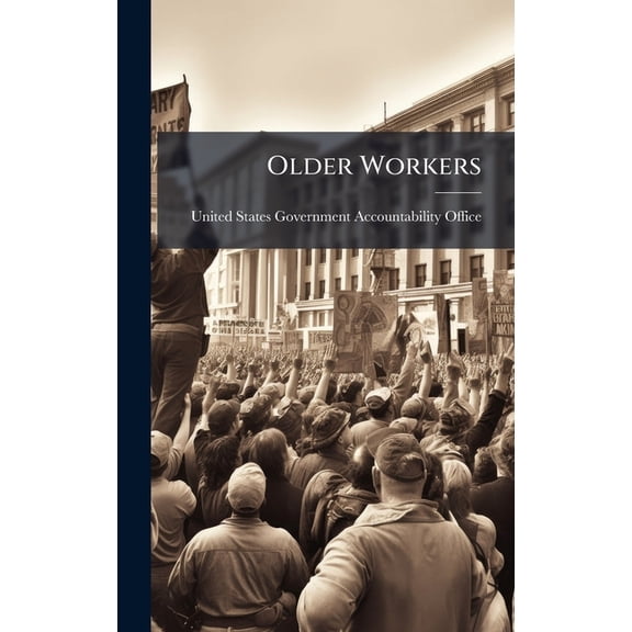 Older Workers, (Hardcover)