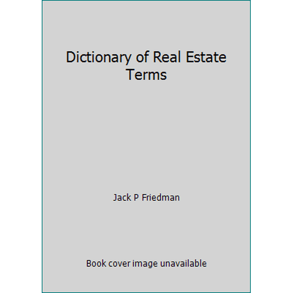 Pre-Owned Dictionary of Real Estate Terms by Jack P Friedman (Paperback), BUSINESS & ECONOMICS / Real Estate / General, English
