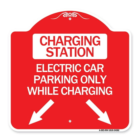 SignMission Designer Series Sign - Charging Station Electric Car Parking Only While Charging with Left and Right Down Pointing Arrows | Red & White 18" X 18" Heavy-Gauge Aluminum