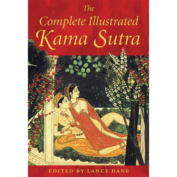 The Complete Illustrated Kama Sutra (Hardcover)