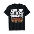thumbnail image 1 of Chillin With My Turkeys Fun Thanksgiving Family Friends Gift T-Shirt - White - L, 1 of 4