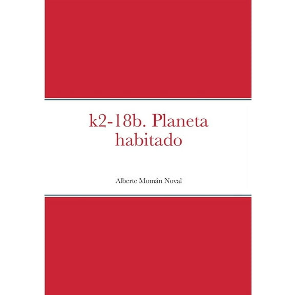K2-18b. Planeta habitado, (Paperback)