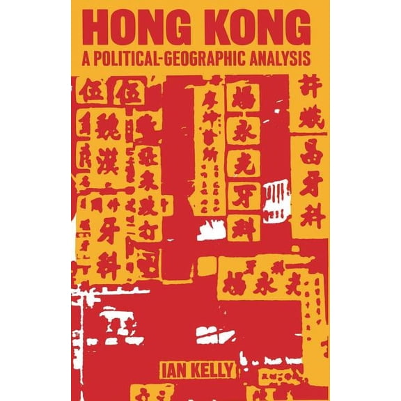 Hong Kong: A Political-Geographic Analysis, (Paperback)