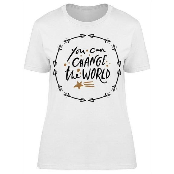 You Can Change The World Star T-Shirt Women -Image by Shutterstock, Female x-Large